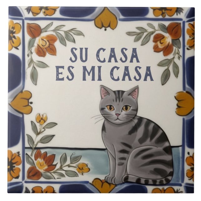 Su Casa es Mi Casa - Funny Spanish Cat Humor Kakelplatta (Framsidan)
