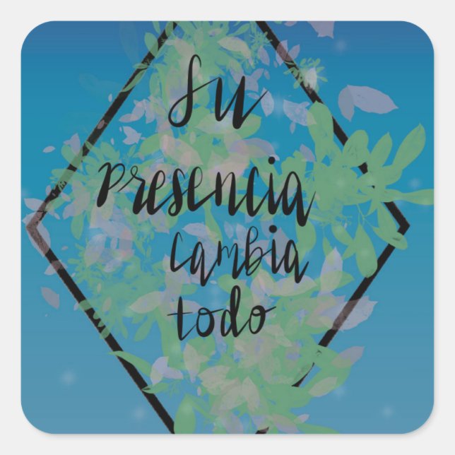 Su presencia (hans närvaro) fyrkantigt klistermärke (Framsida)