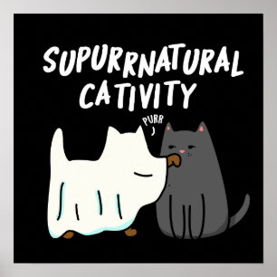 Su-purr-natural Catitivite Cat Pun Mörk BG Poster