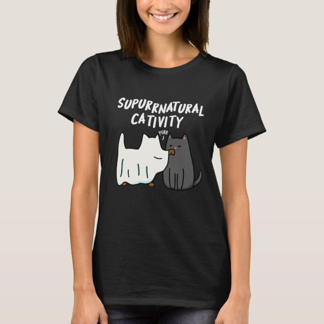 Su-purr-natural Catitivite Cat Pun Mörk BG T Shirt (Framsida)