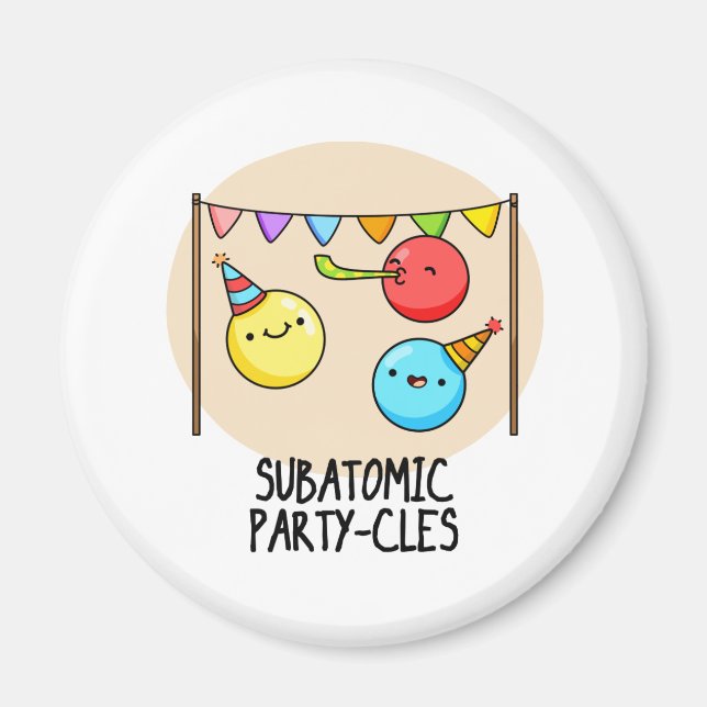 Sub Atomic Party cles Funny Science Pun Magnet (Framsidan)