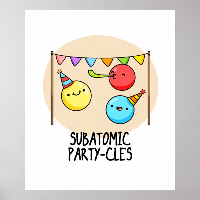 Sub Atomic Party cles Funny Science Pun Poster (Framsidan)