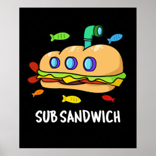 Sub Sandwich Funny Food Pun Mörk BG Poster