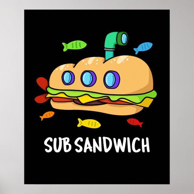 Sub Sandwich Funny Food Pun Mörk BG Poster (Framsidan)