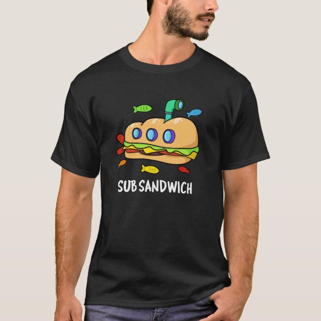 Sub Sandwich Funny Food Pun Mörk BG T Shirt (Framsida)
