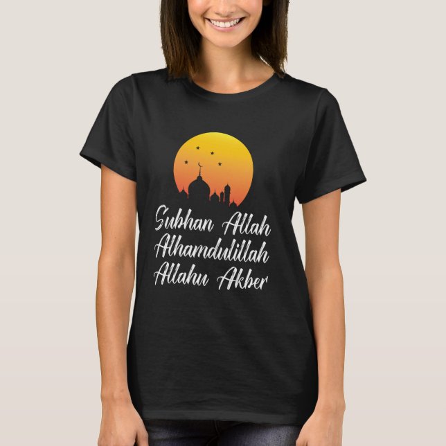 Subhan Allah Alhamdulillah Allahu Akbar Islamic Ta T Shirt (Framsida)