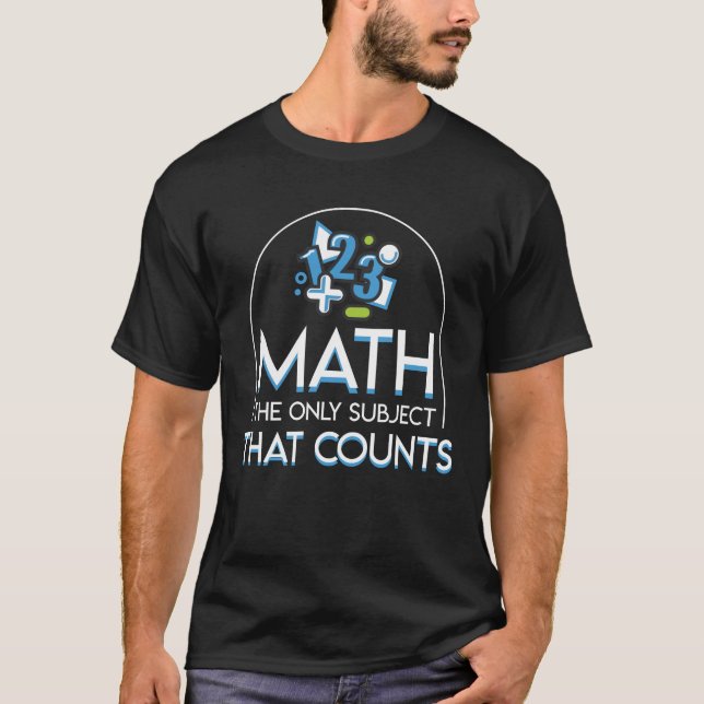 Subjekt för Math endast som räknar Mathälskare T Shirt (Framsida)