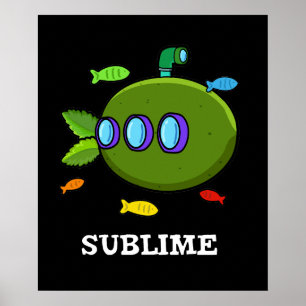 Sublime Funny Submarine Fruit Lime Pun Mörk BG Poster