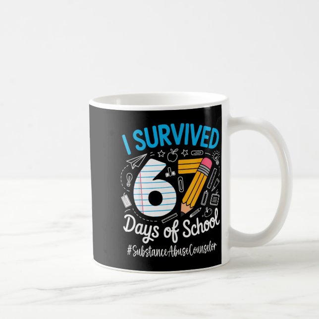 Substance Counselor Survived 67 Days Of School Hum Kaffemugg (Höger)