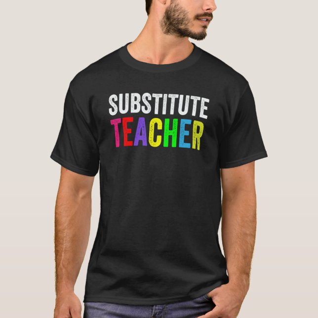 Substitute Teacher Cute School Teachers Teaching T Shirt (Framsida)