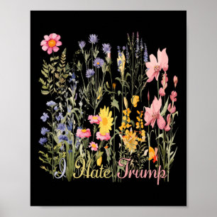 Subtila Jag Hatade Trump Blommor Trump Hatare Aldr Poster