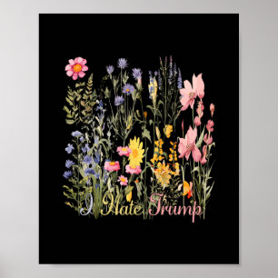 Subtila Jag Hatade Trump Vilda Blommor Trump Hatar Poster