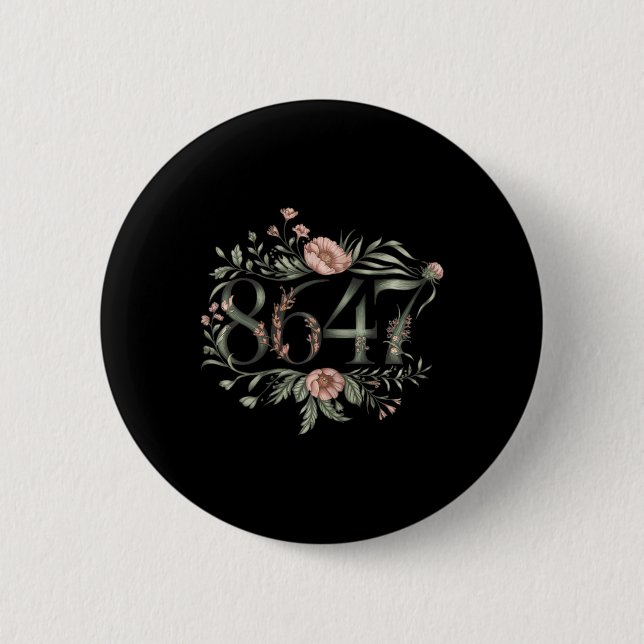 Subtle Anti Trump 8647 Flower Blommigt Boho Presid Knapp (Framsida)