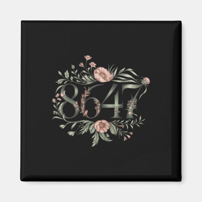 Subtle Anti Trump 8647 Flower Blommigt Boho Presid Magnet (Framsidan)