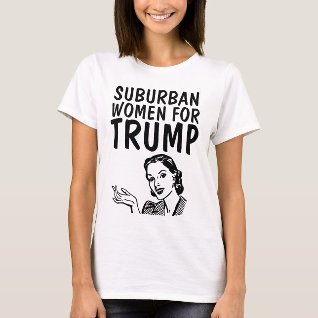SUBURBAN WOMEN FOR TRUMP T-SHIRTS (Framsida)