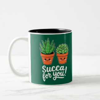 Succa For You – Cute Succulent Pun Två-Tonad Mugg