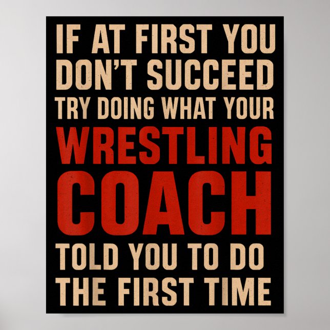 Succeed Try Doing What Your Wrestling Coach Told Y Poster (Framsidan)