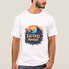 Success Mindset T Shirt