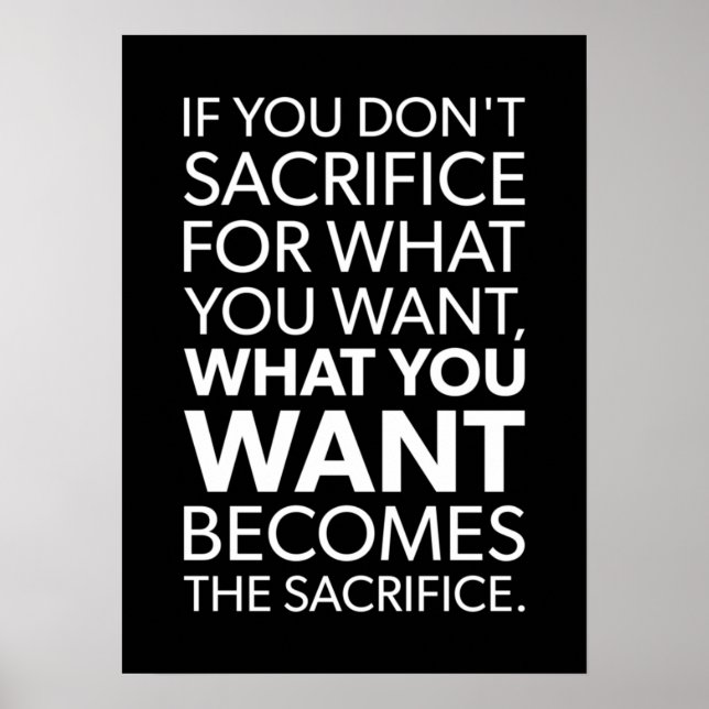 Success Motivation - Sacrifice For What You Want Poster (Framsidan)
