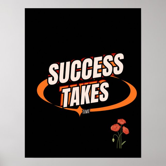 Success Takes Time – Stay Patient Stay Consistent Poster (Framsidan)
