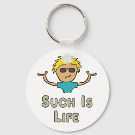 Such Is Life Nyckelring