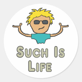 Such Is Life Runt Klistermärke