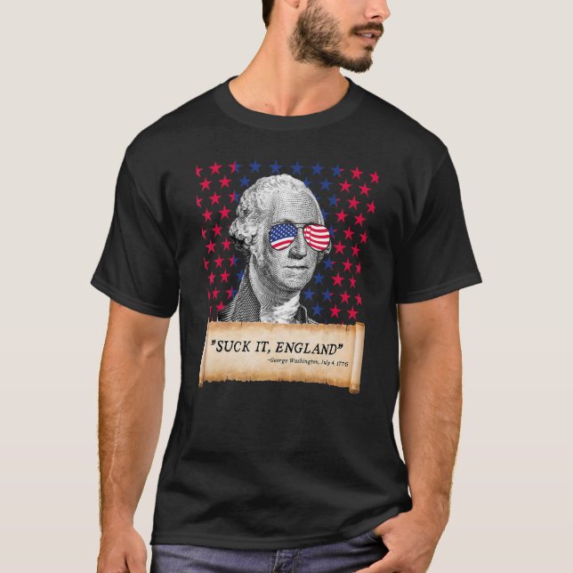 Suck It England 4:e juli FUNNY George Washingto T Shirt (Framsida)