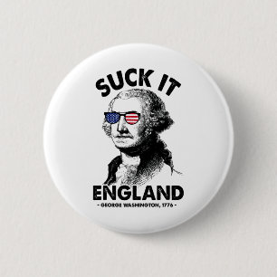 Suck It England, 4:e juli George Washingto Knapp
