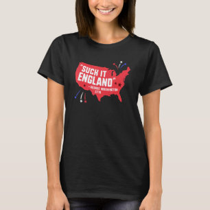 Suck It England 4:e juli George Washington 177 T Shirt