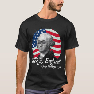 Suck It England 4:e juli George Washington USA T Shirt