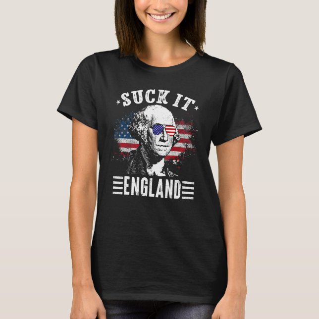 Suck It England  4th Of July George Washington 177 T Shirt (Framsida)