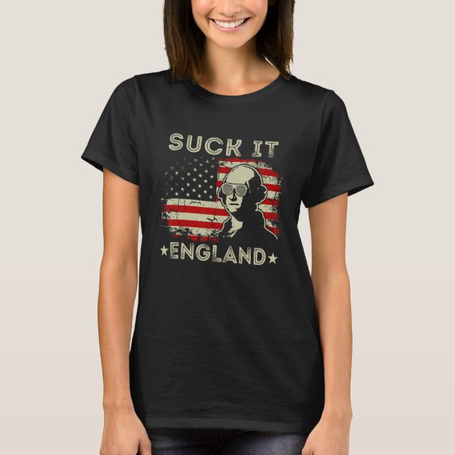 Suck It England  4th Of July George Washington 177 T Shirt (Framsida)