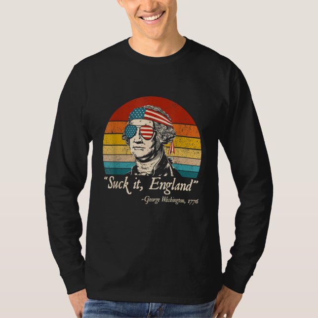 Suck It England  4th of July George Washington 177 T Shirt (Framsida)
