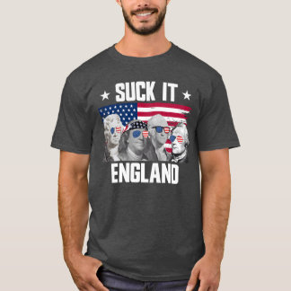 Suck It England Founding fathers 4:e juli-presente T Shirt