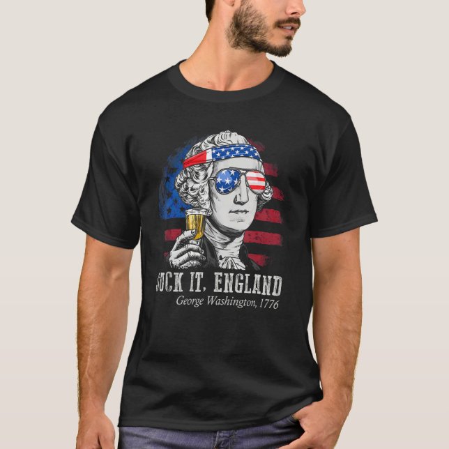 Suck It England Funny 4th of July George Washingto T Shirt (Framsida)
