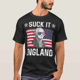Suck It England George Washington 1776 Funny 4th O T Shirt