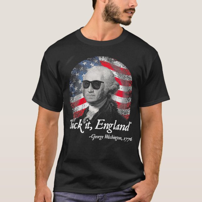 Suck It England George Washington 1776  T Shirt (Framsida)