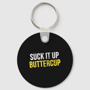 Suck It Up Buttercup Retro Roligt Trendande Politi Nyckelring