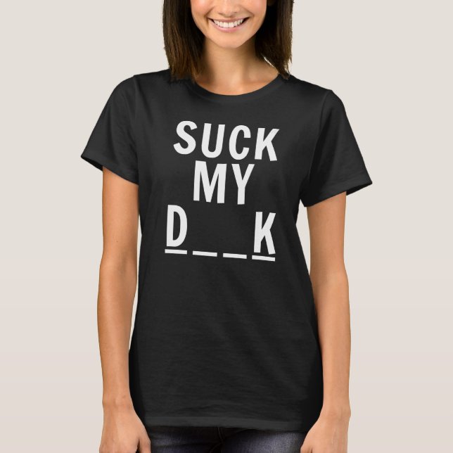 Suck min D K hang Man T Shirt (Framsida)