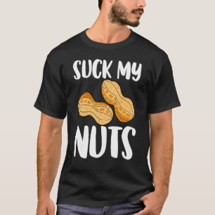 Suck min Nöt Women Sarcastic Peanut T Shirt