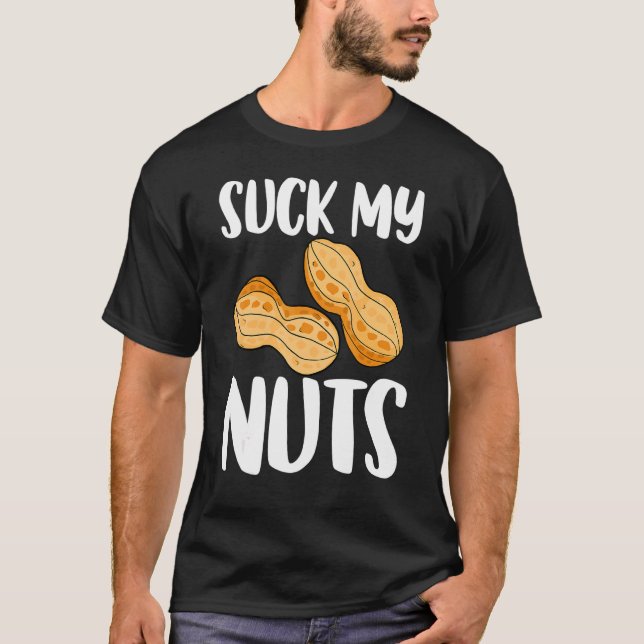 Suck min Nöt Women Sarcastic Peanut T Shirt (Framsida)