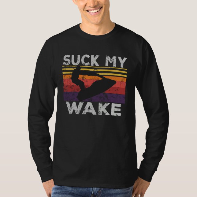 Suck My Wake Jet Ski Retro 70s 80S  Jet Skiing Vin T Shirt (Framsida)