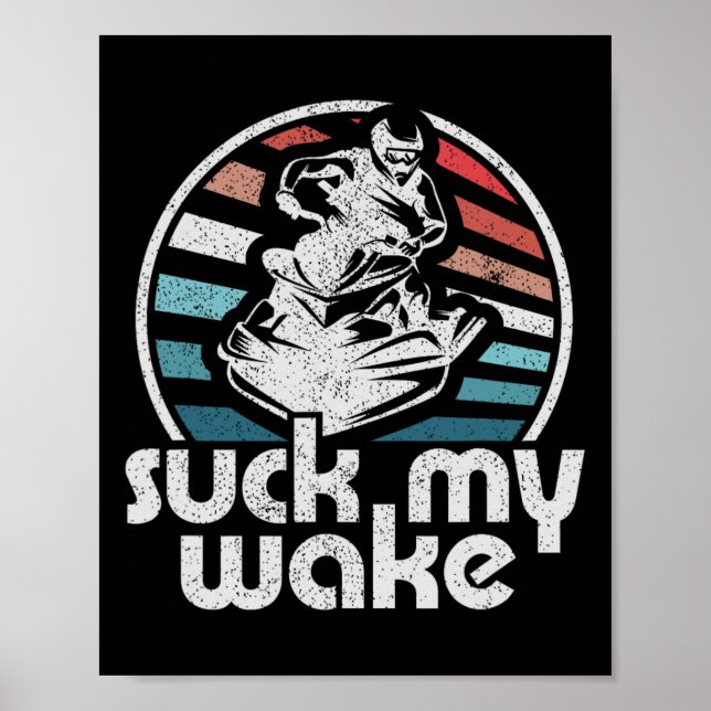 Suck My Wake Jet Ski Retro 70s Lustigt Jet Skiing  Poster (Framsidan)