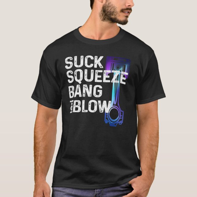 Suck, Squeeze, Bang & Blow Auto Reparationsbilkame T Shirt (Framsida)