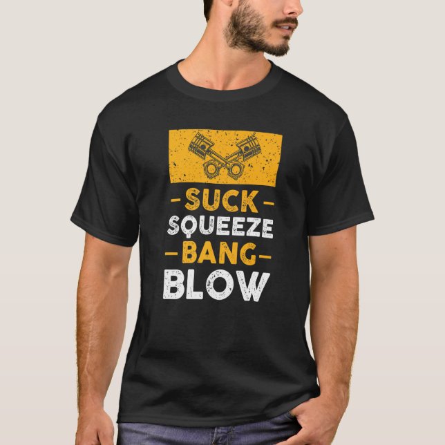 Suck Squeeze Bang Blow Car Guy T Shirt (Framsida)