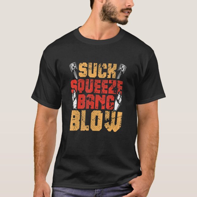 Suck Squeeze Bang Blow Engine T Shirt (Framsida)