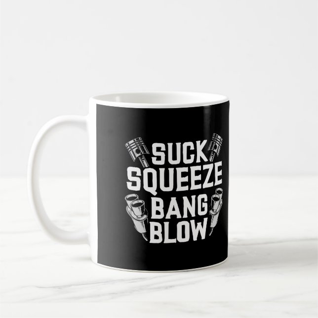 Suck Squeeze Bang Blow Funny Mechanic Gift Kaffemugg (Vänster)
