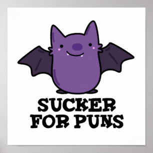 Sucker for Puns Funny Baby Fladdermus Pun Poster