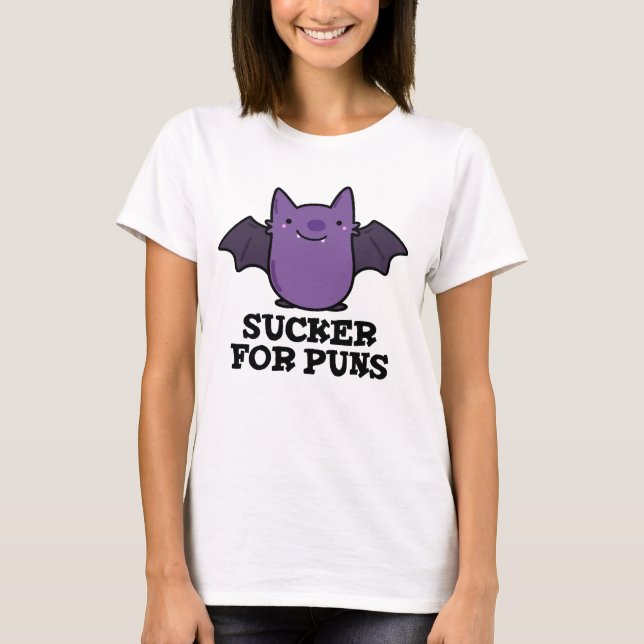Sucker for Puns Funny Baby Fladdermus Pun T Shirt (Framsida)