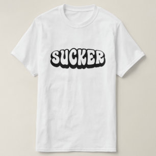 SUCKER T SHIRT